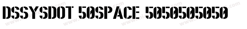 DSSYSDOT 50SPACE字体转换